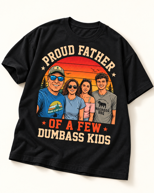 Proud Father of A Few Dumbass Kids | Custom T-shirt — Black T-shirt | Youth studio e50c3be38383
