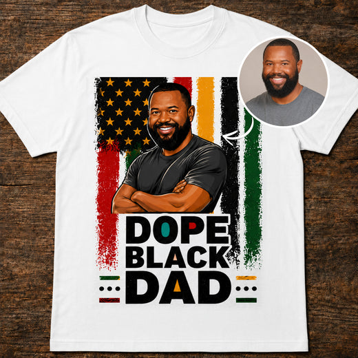 Dope Black Dad | Custom T-shirt