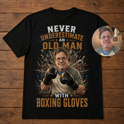 Never Underestimate an Old Man | Custom T-shirt