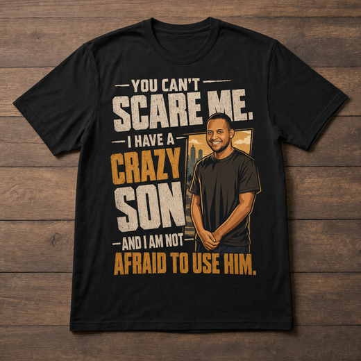 You cant scare me | Custom T-shirt