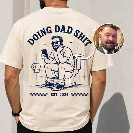 Doing Dad Shirt | Custom T-shirt