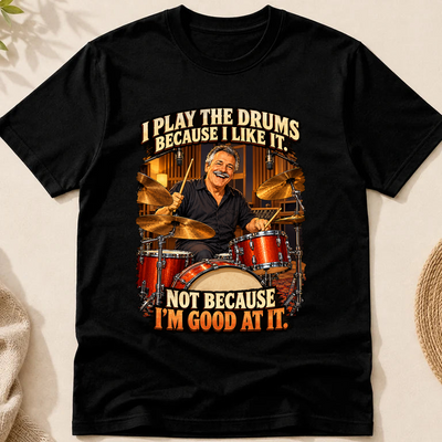 Because I Like It Custom Hobby Portrait Tshirt