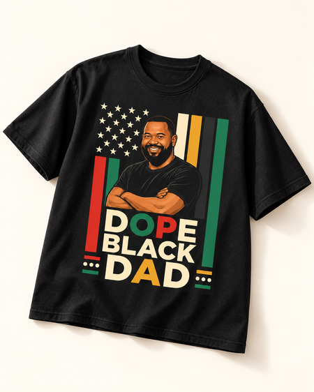 Dope Black Dad | Custom T-shirt