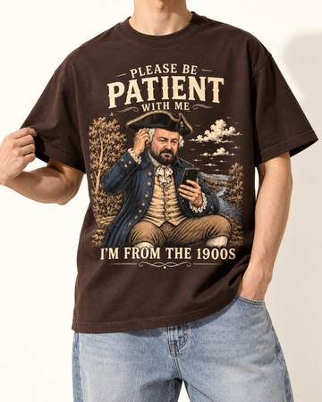 I'm From The 1900s | Custom T-shirt