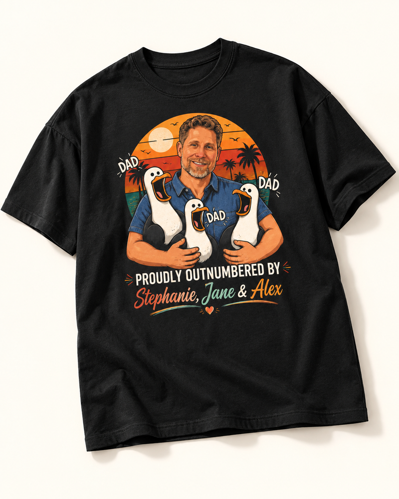 Proudly Outnumbered By | Custom T-shirt