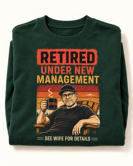 Retired Under Management | Custom T-shirt