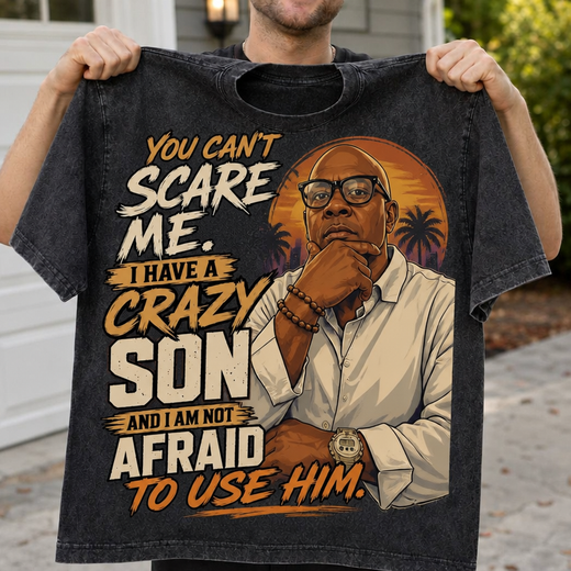 You Cant Scare Me | Custom Washed Tees