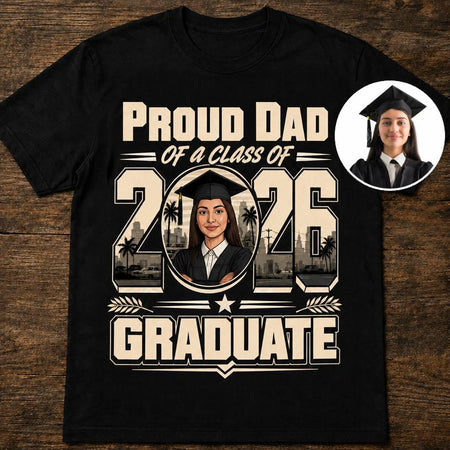 Proud Dad of Graduation | Custom T-shirt