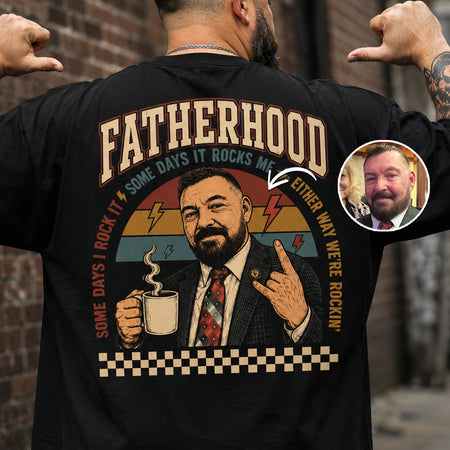 Fatherhood Rock It | Custom T-shirt