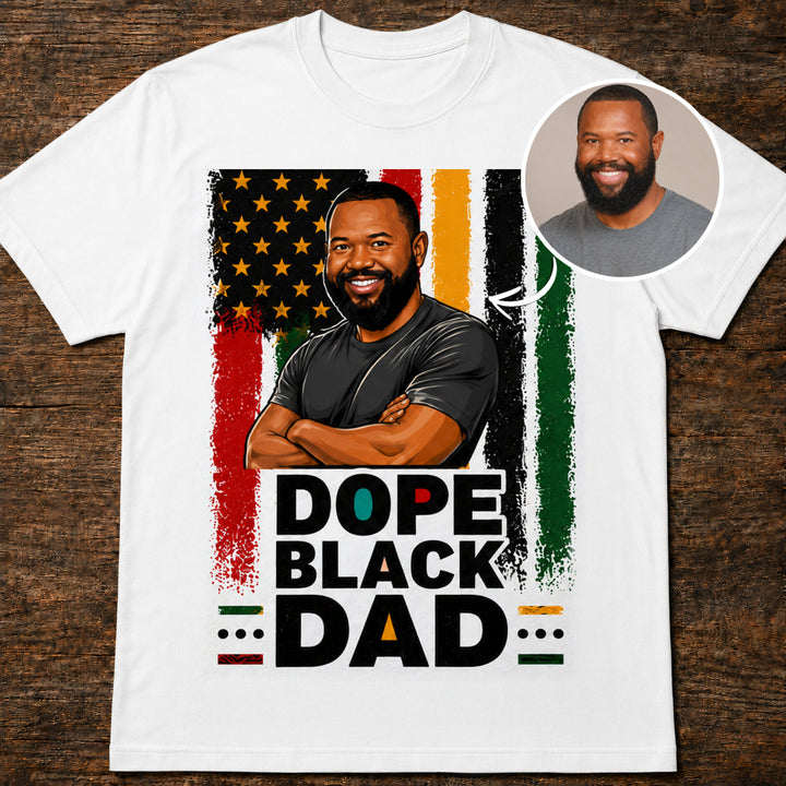 Dope Black Dad | Custom T-shirt
