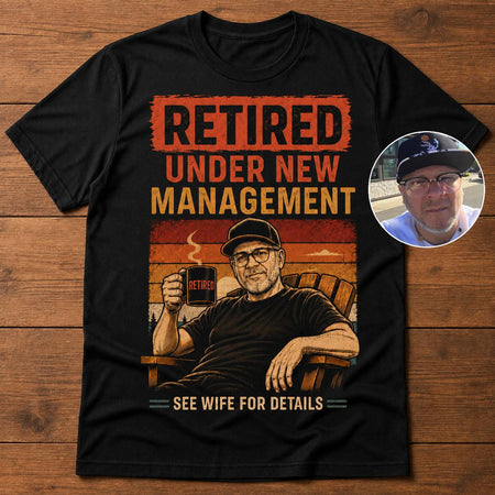 Retired Under Management | Custom T-shirt