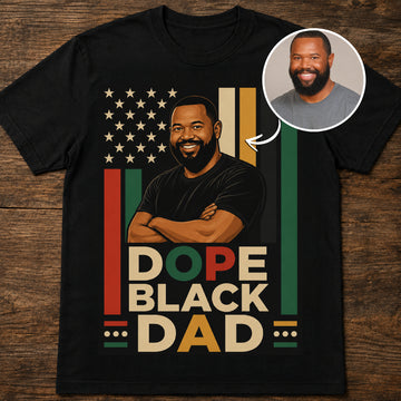 Dope Black Dad | Custom T-shirt