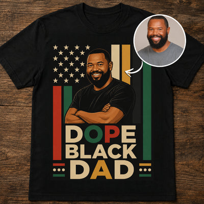Dope Black Dad | Custom T-shirt