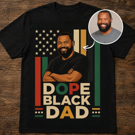 Dope Black Dad | Custom T-shirt