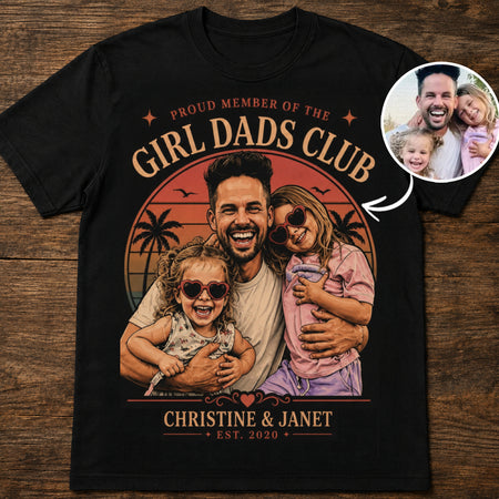 Girl Dads Club | Custom T-shirt