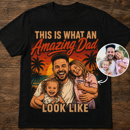 Awesome Dad Look Like | Custom T-shirt