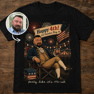 Party Like It's 1776-ish | Custom T-shirt