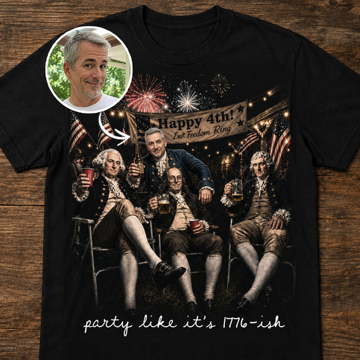 Party Like It's 1776-ish | Custom T-shirt