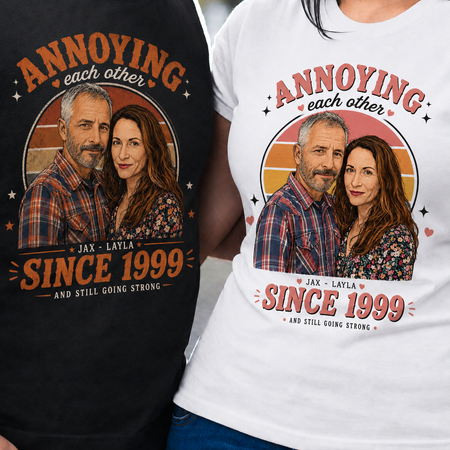 Annoying Each Other | Custom T-shirt