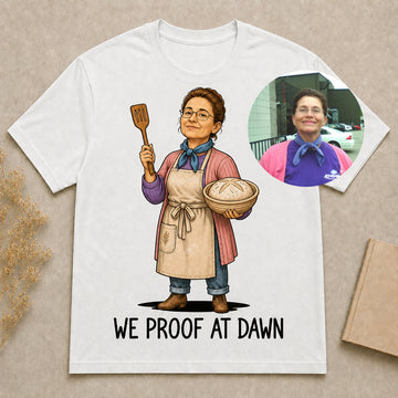 We Proof at Dawn | Custom T-shirt