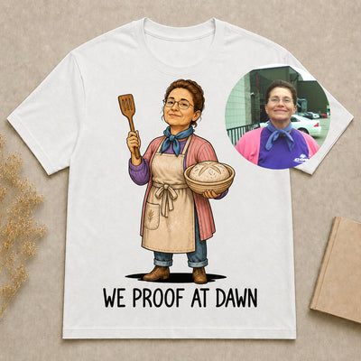 We Proof at Dawn | Custom T-shirt