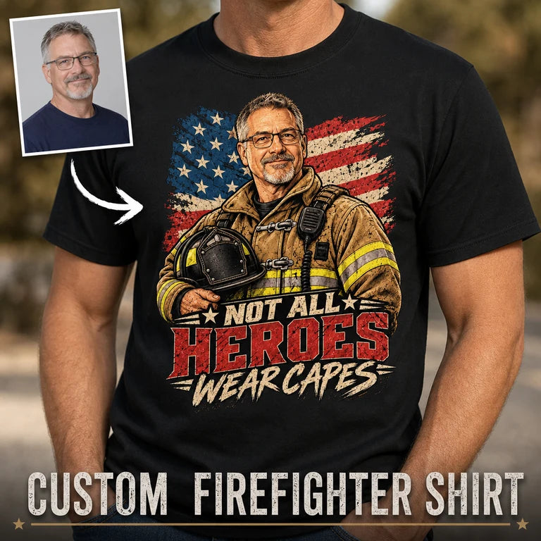 Not All Heroes Custom Firefighter Portrait T-shirt
