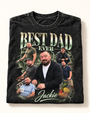 Best Dad Ever | Custom Washed T-shirt